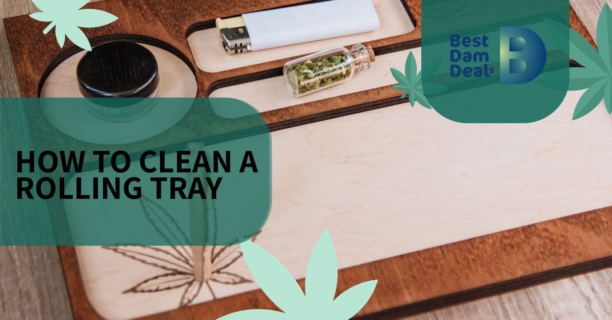 How to Clean a Rolling Tray: Fresh Tips to Keep Your Tray Untouched